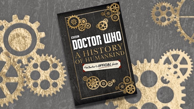 EXCLUSIVE SNEAK PEAK: A History of Humankind - The Doctor's Official Guide | Doctor Who