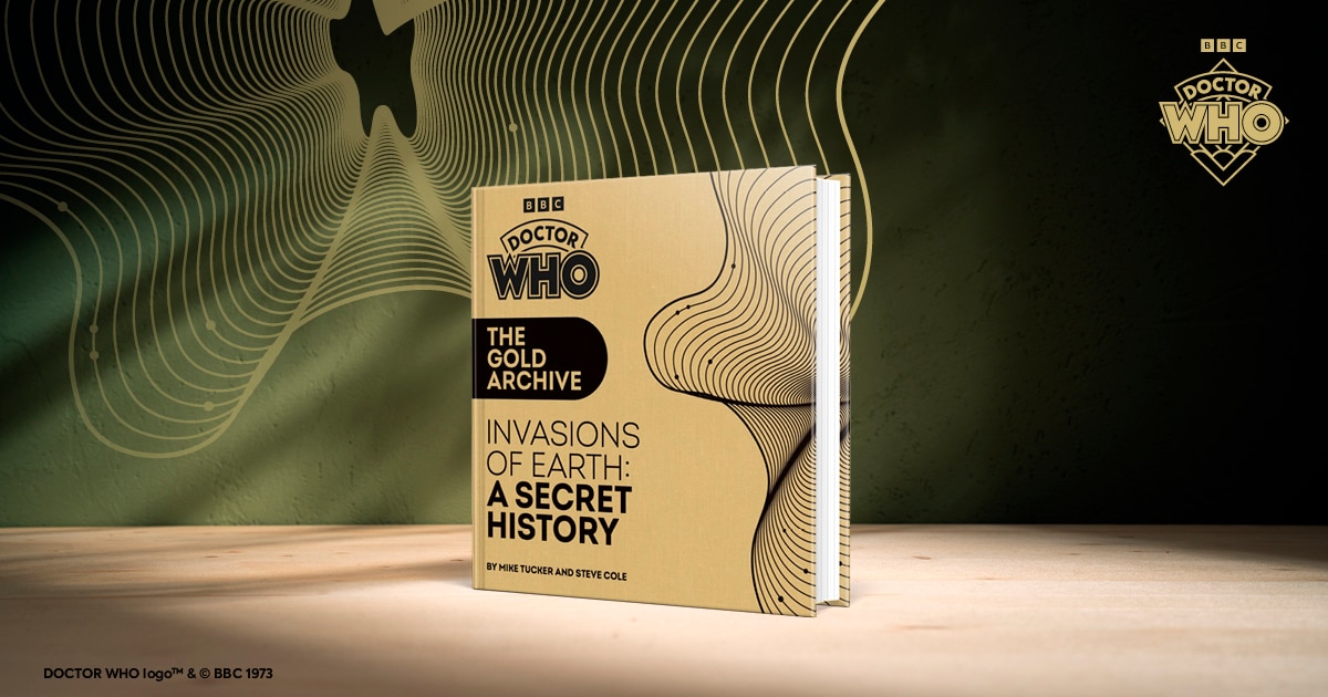 Doctor Who: The Gold Archive: Invasions of Earth: A Secret History